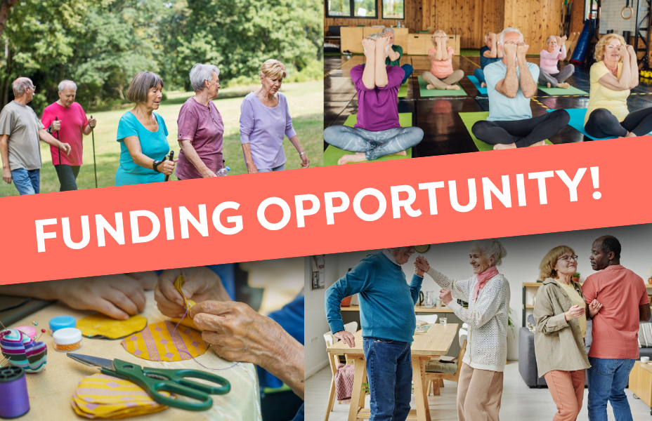 images showing activities like walking, craft, dancing and yoga with a banner that says funding opportunity
