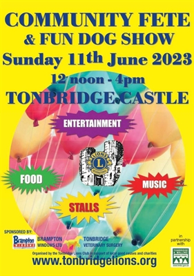 Tonbridge Lions Club Community Fete and Fun Dog Show Sunday 11th June 2023